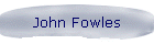 John Fowles